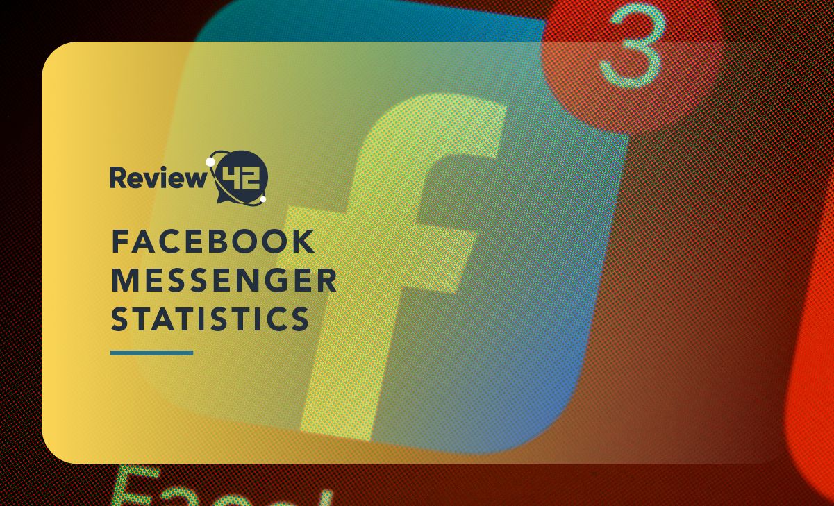 20+ Incredible Facebook Messenger Statistics in 2022