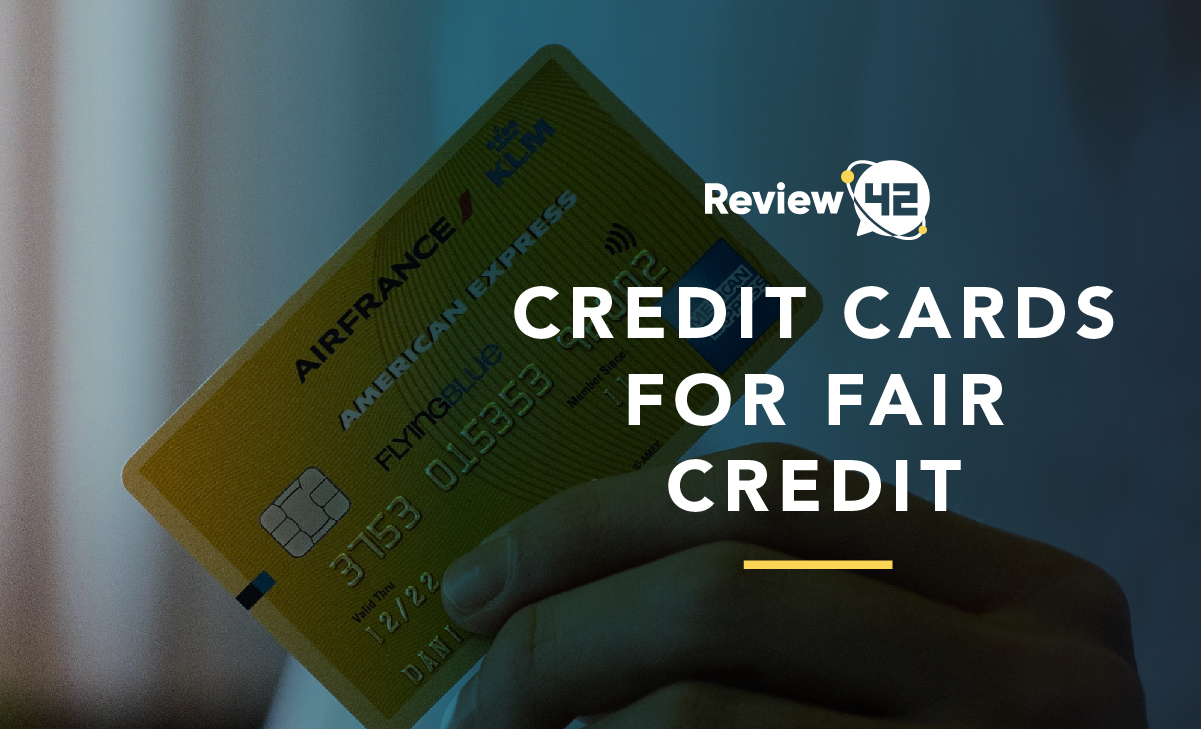 Best Credit Cards for Fair Credit