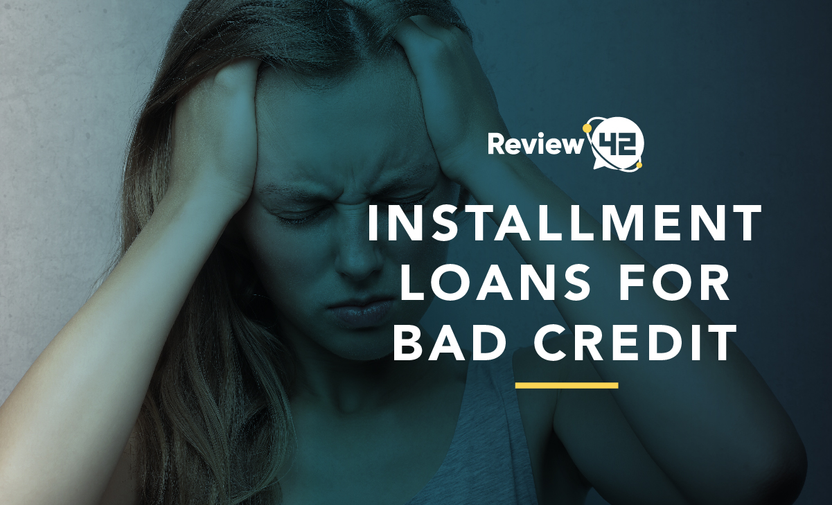 Best and Most Popular Bad Credit Installment Loans