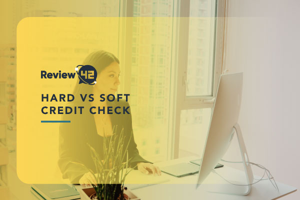 Hard vs Soft Credit Check: What’s the Difference [2024 Guide]