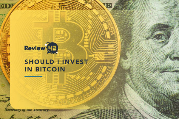 Should I Invest in Bitcoin? [All You Need to Know in 2024]