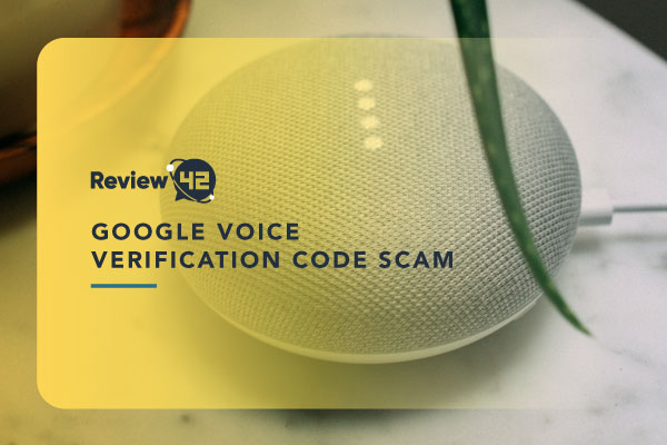 Google Voice Verification Code Scam [Recognize & Avoid]