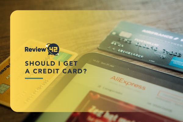 Should I Get a Credit Card [Why and When to Have One]