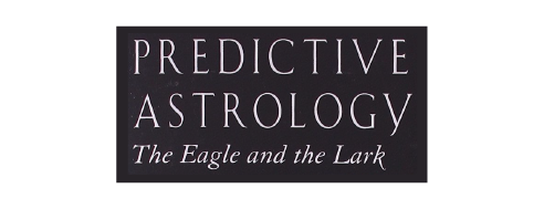 Predictive Astrology: The Eagle and the Lark by Bernadette Brady