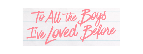To All the Boys I've Loved Before (2018) 