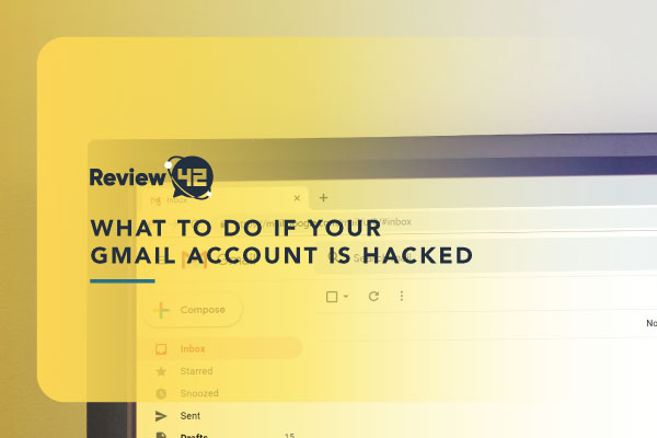 Gmail Account Hacked [What You Can Do to Recover It]