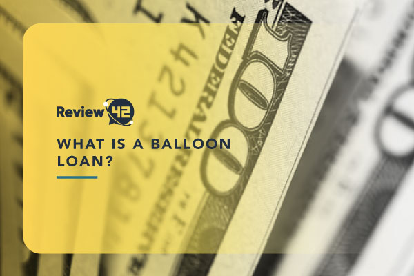 Balloon Loan: What They Are, Are They Worth It, Pros & Cons