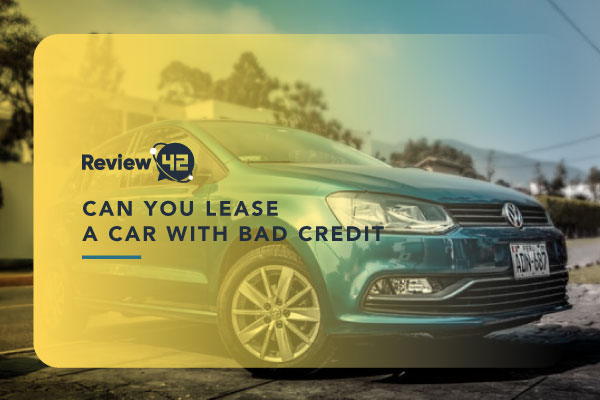 Leasing a Car With Bad Credit: Is It Possible?