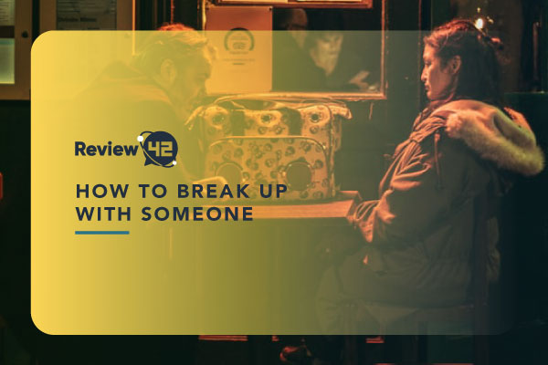 Feature Image 3 How To Break Up Wit Some One 