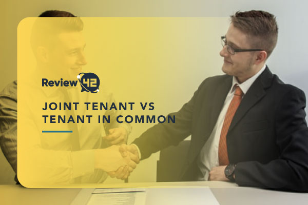 Differences Between Joint Tenants vs Tenants in Common