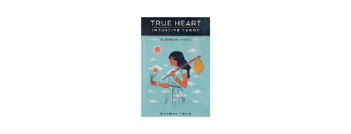 True Heart Intuitive Tarot 