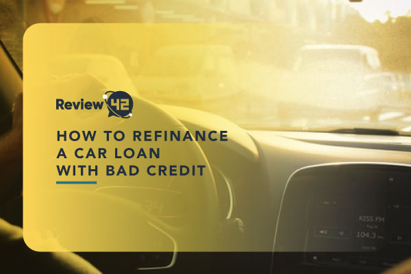 How to Refinance a Car Loan With Bad Credit [Ultimate Guide]