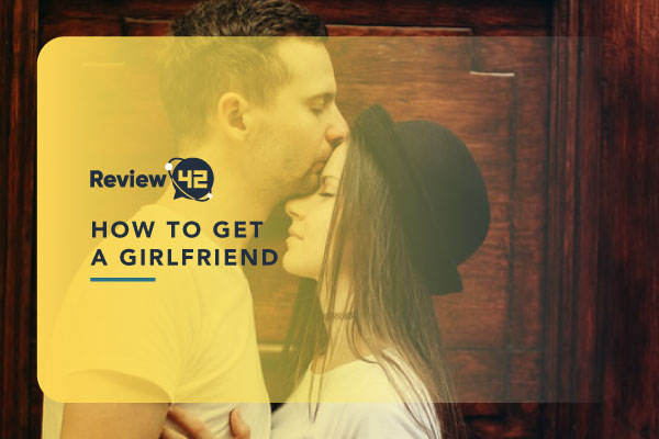 How to Get a Girlfriend in 20 Simple Steps