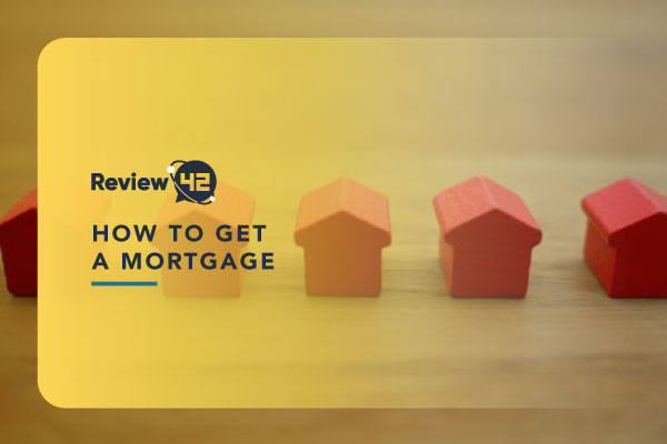 Getting a Mortgage in the UK: Here’s How to Do It in 2024