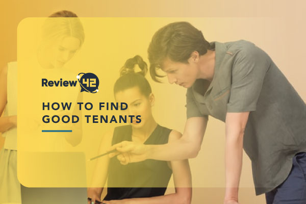 Ultimate Guide for Finding Good Tenants [Tips for 2023]