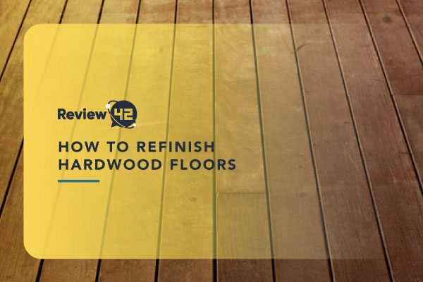 Refinishing Hardwood Floors: Best Practices for Top Results