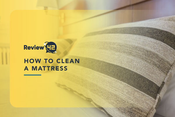 How to Clean a Mattress [Like a Professional]