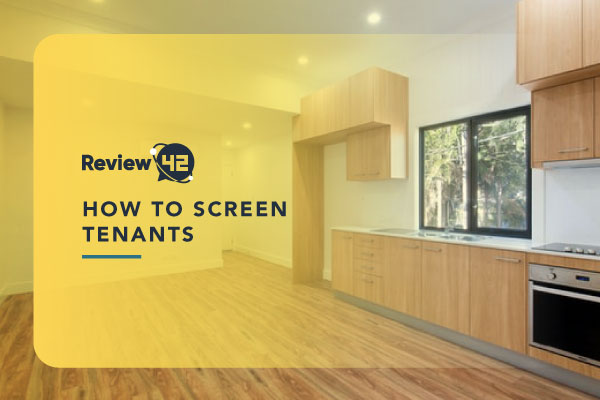 Screening Tenants How-To-Guide [Do It Right]