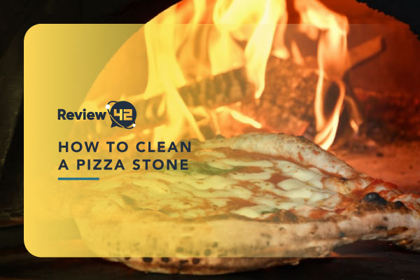 A Step-By-Step Guide to Cleaning a Pizza Stone