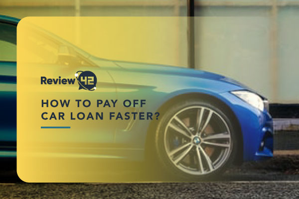 How to Pay Off a Car Loan Faster [5 Suggested Methods]