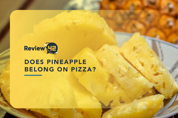 Should You Put Pineapple on Pizza? The Controversy Explained