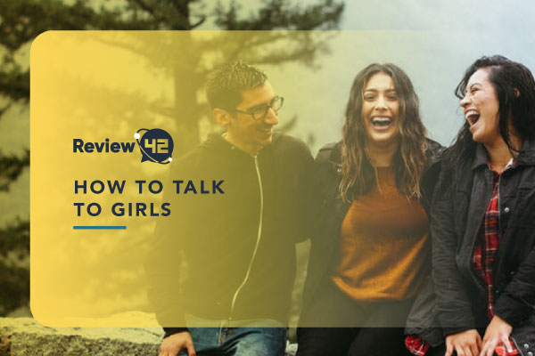 The Ultimate Guide to Talking to Girls [In-Person & Online]