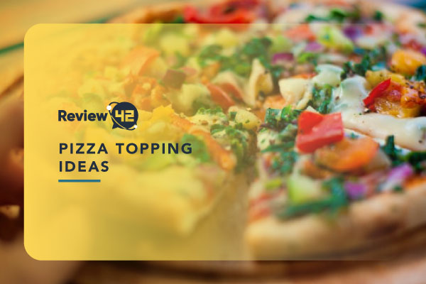 30 Topping Ideas to Spice Up Your Pizza Game