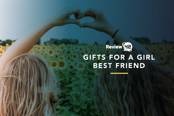 Gifts for a Girl Best Friend