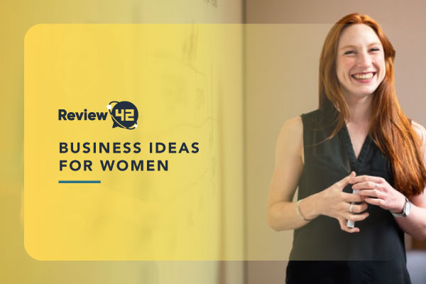 50 Business Ideas for Women to Start Today!