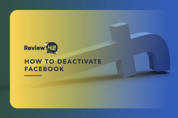 How to Deactivate Your Facebook Account [5 Easy Steps]