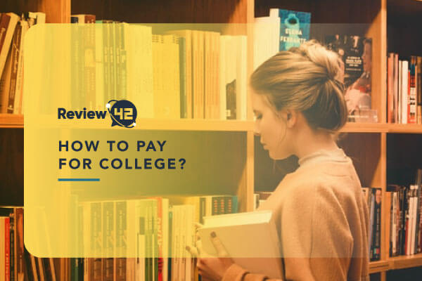How to Pay for College in 2022?