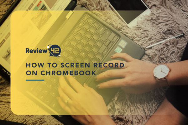 How to Screen Record on Chromebook [2 Easy Ways]