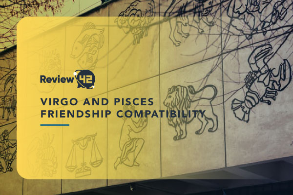 Virgo and Pisces Friendship – Is It Possible?