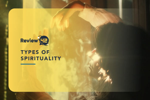 Types of Spirituality [Explained in Detail]