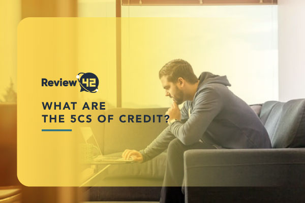 What Are the 5 Cs of Credit and Why Are They Important?