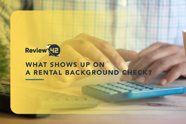 What Shows Up on a Rental Background Check?