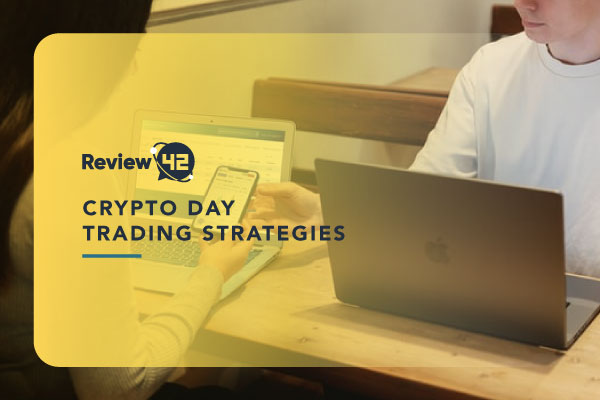 7 Proven Crypto Day Trading Strategies [2022 Guide]