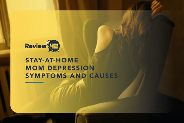 Stay-at-Home Mom Depression [Causes, Signs & Solutions]