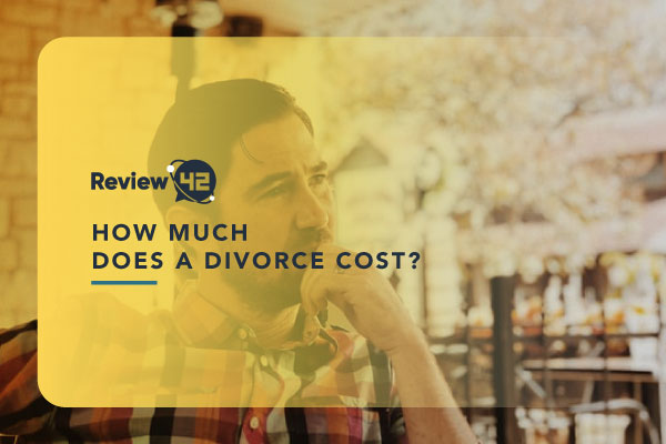 How Expensive Is a Divorce? [How to Determine the Cost]