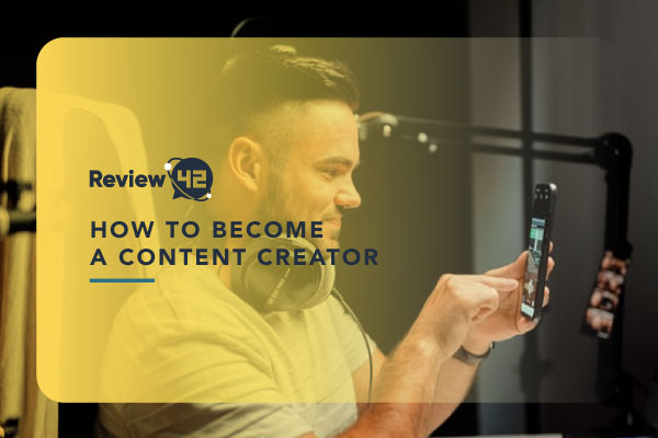 How to Become a Content Creator? [7 Steps to Follow]