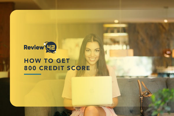 How to Get 800 Credit Score in 5 Simple Steps