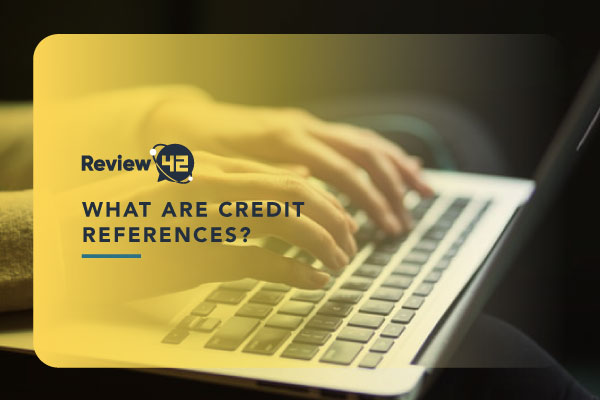 What Are Credit References? [Full Guide for 2024]