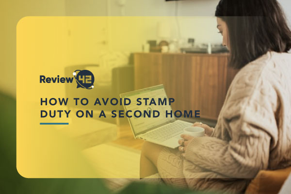 Stamp Duty: What Is It and How to Avoid It on a Second Home?