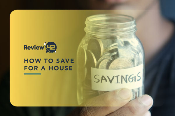 14 Essential Tips on Saving Up for a House