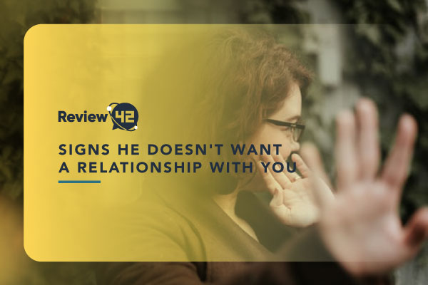 Does He Want a Relationship or Is He Wasting Your Time? [22 Signs]