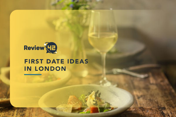 What to Do on a First Date in London [17 Romantic Ideas]