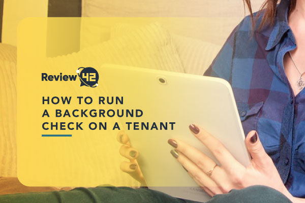 How to Run a Background Check on a Tenant in 2023