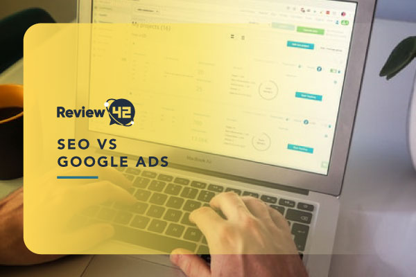 SEO vs Google Ads: Compared in Detail