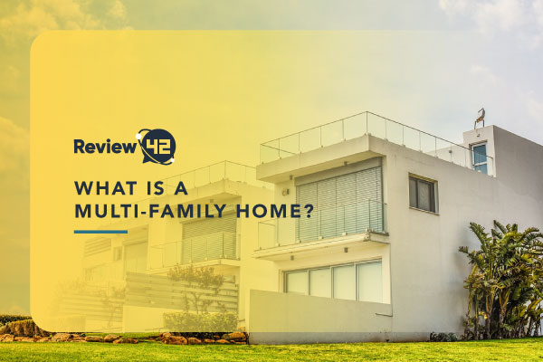 What Is a Multi-Family Home? (The Ultimate Guide)