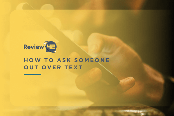 The Essential Guide to Asking Someone Out Over Text